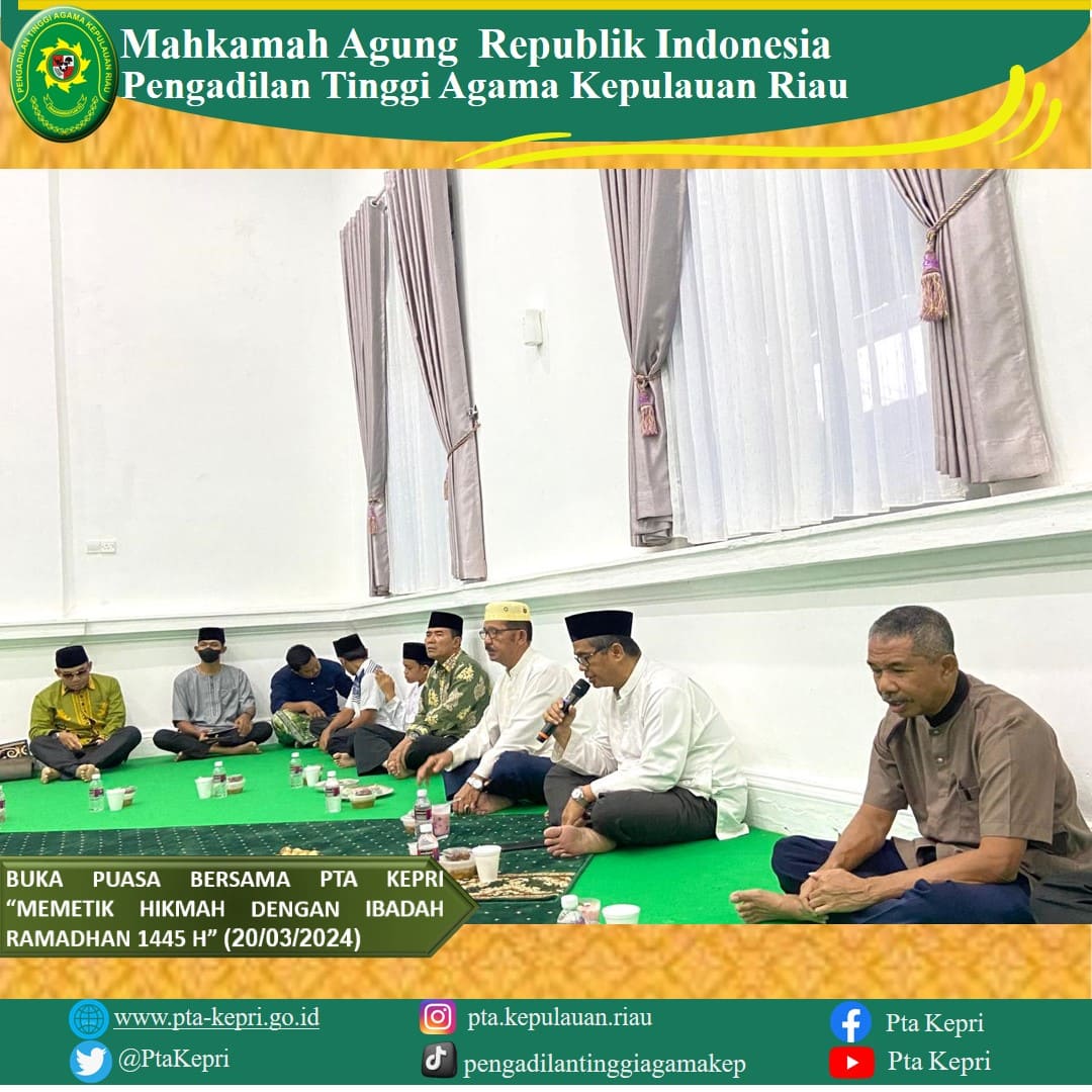 Buka Puasa Bersama PTA Kepulauan Riau  “Memetik Hikmah Dengan Ibadah Ramadhan 1445 H”
