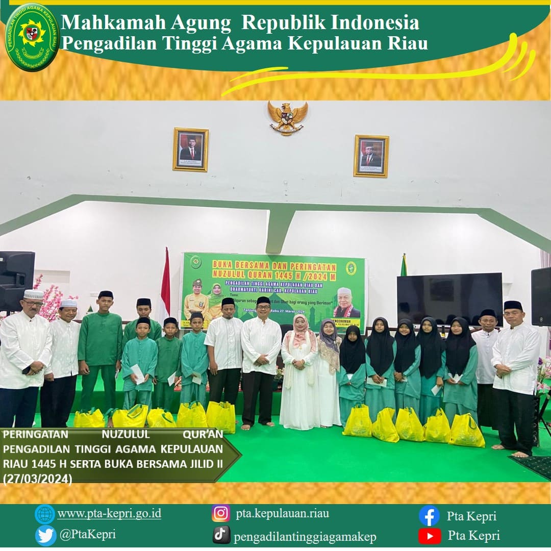 Peringatan Nuzulul Qur’an Pengadilan Tinggi Agama Kepulauan Riau 1445 H Serta Buka Bersama Jilid II